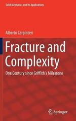 Fracture and Complexity: One Century since Griffith's Milestone