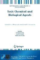Toxic Chemical and Biological Agents: Detection, Diagnosis and Health Concerns - cover