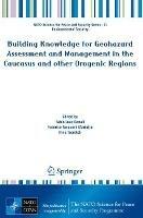 Building Knowledge for Geohazard Assessment and Management in the Caucasus and other Orogenic Regions - cover