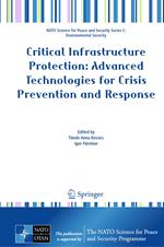 Critical Infrastructure Protection: Advanced Technologies for Crisis Prevention and Response