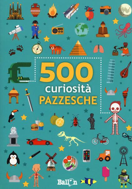 500 curiosità pazzesche - Saskia Martens - copertina