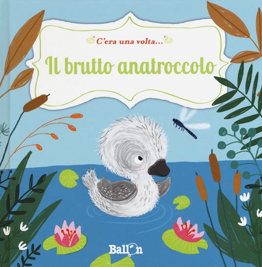 Il brutto anatroccolo. C'era una volta.... Ediz. a colori - Katleen Put - copertina