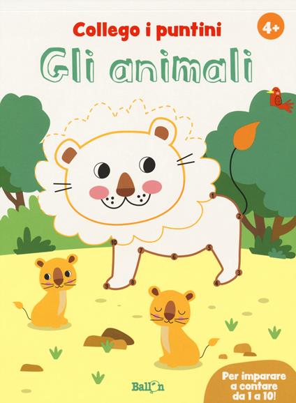 Gli animali. Collego i puntini. Ediz. a colori - copertina