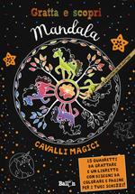 Cavalli magici. Mandala gratta e scopri. Ediz. illustrata. Con gadget. Con 15 Carte