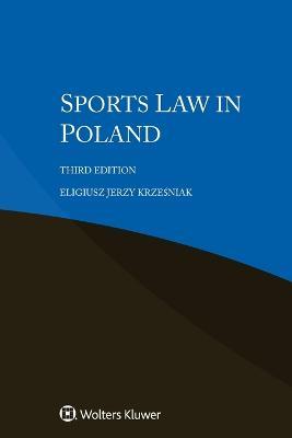 Sports Law in Poland - Eligiusz Jerzy Krze&#347,niak - cover