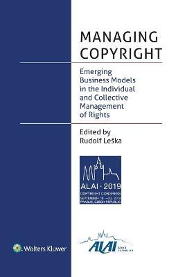 Managing Copyright: Emerging Business Models in the Individual and Collective Management of Rights - cover