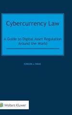 Cybercurrency Law: A Guide to Digital Asset Regulation Around the World