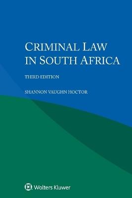 Criminal Law in South Africa - Shannon Vaughn Hoctor - cover