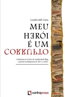 Meu Herói É Um Corrupto - Lima Landisvalth - cover