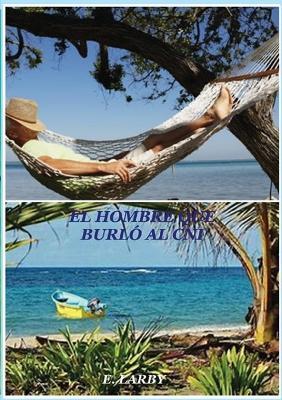 El Hombre Que Burlo Al Cni - E Larby - cover