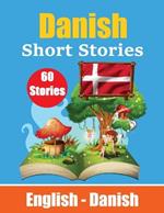 Short Stories in Danish English and Danish Stories Side by Side: Learn Danish Language Through Short Stories Suitable for Children