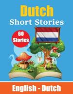 Short Stories in Dutch English and Dutch Stories Side by Side: Learn Dutch Language Through Short Stories Suitable for Children
