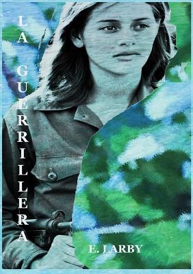 La Guerrillera - E Larby - cover