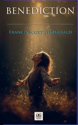Benediction - F Scott Fitzgerald - cover