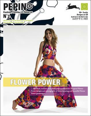 Flower power. Pepin®. Fashion, textiles & patterns. Con CD-ROM. Ediz. multilingue. Vol. 2 - copertina