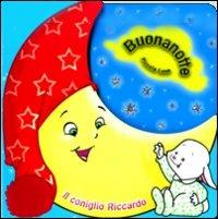 Il conoglio Riccardo. Buonanotte piccola luna - copertina