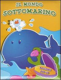 Il mondo sottomarino. Libro pop-up - copertina