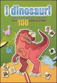 I dinosauri. Gioca, attacca e colora. Verde. Con adesivi - copertina