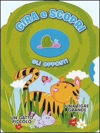 Gli opposti. Gira e scopri - copertina