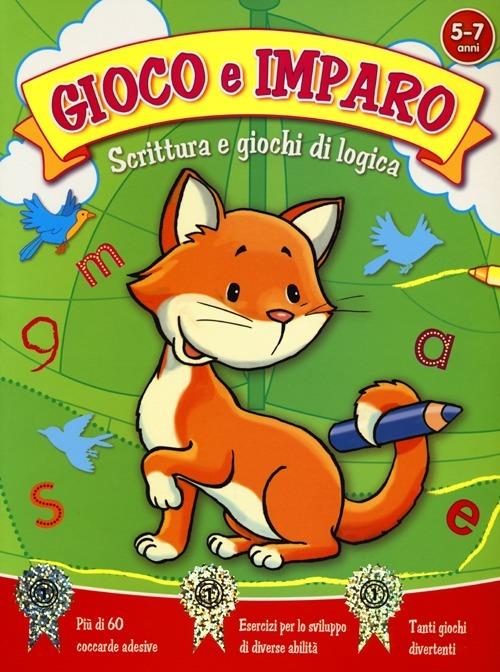 Scrittura e giochi di logica. Gioco e imparo. Con adesivi - copertina