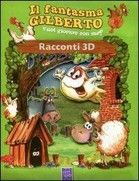 Il fantasma Gilberto. Racconti 3D - copertina