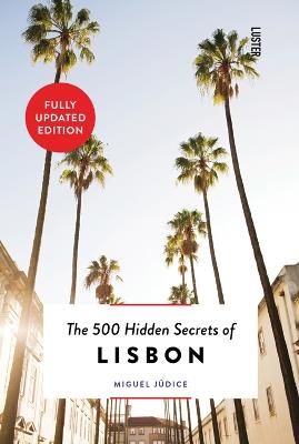 The 500 Hidden Secrets of Lisbon - Miguel Júdice - cover