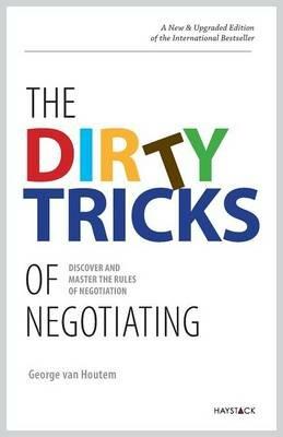 The Dirty Tricks of Negotiating: Discover and Master the Rules of Negotiating - George Van Houtem - cover