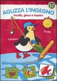 Aguzza l'ingegno. 5-7 anni - copertina