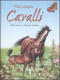 Noi siamo cavalli - Molly Grooms,Alexander Sitchkar - copertina