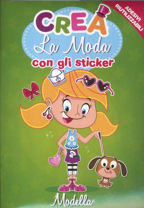 Crea la moda con gli sticker. Modella. Con adesivi - copertina