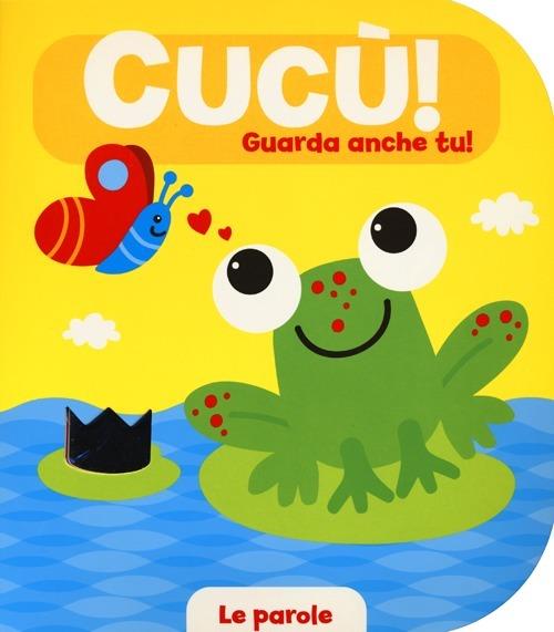 Le parole. Cucù! Guarda anche tu! - copertina