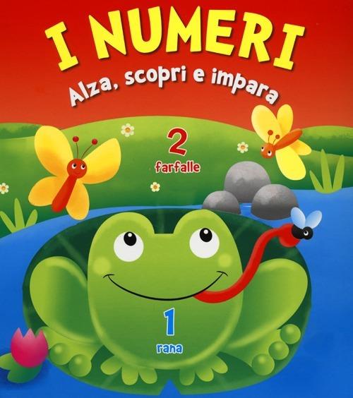 I numeri. Alza, scopri e impara - copertina