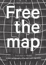 Free the Map - From Atlas to Hermes - a New Cartography of Borders and Migration