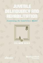 Juvenile Delinquency and Rehabilitation: Examining the Good Lives Model