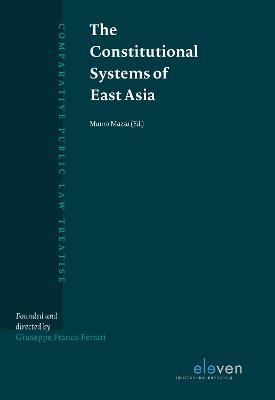The Constitutional Systems of East Asia - Ignazio Castellucci,Giorgio Fabio Colombo,Manuel E. Delmestro - cover