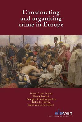 Constructing and organising crime in Europe - cover