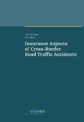 Insurance Aspects of Cross-Border Road Traffic Accidents - Luk De Baere,Frits Blees - cover