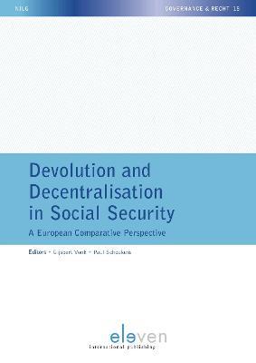 Devolution and Decentralisation in Social Security: A European Comparative Perspective - cover