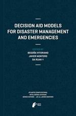 Decision Aid Models for Disaster Management and Emergencies