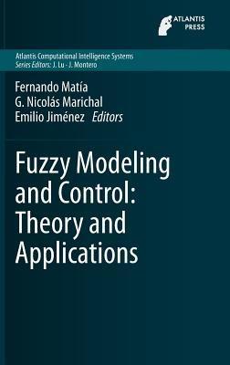 Fuzzy Modeling and Control: Theory and Applications - cover