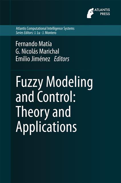 Fuzzy Modeling and Control: Theory and Applications