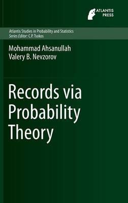 Records via Probability Theory - Mohammad Ahsanullah,Valery B. Nevzorov - cover