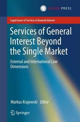 Services of General Interest Beyond the Single Market: External and International Law Dimensions - cover