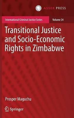 Transitional Justice and Socio-Economic Rights in Zimbabwe - Prosper Maguchu - cover