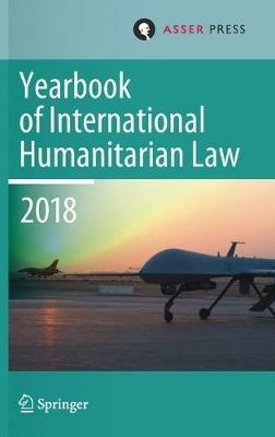 Yearbook of International Humanitarian Law, Volume 21 (2018) - cover