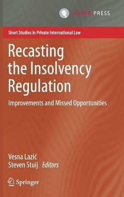 Recasting the Insolvency Regulation: Improvements and Missed Opportunities - cover