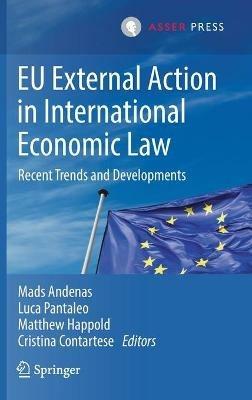 EU External Action in International Economic Law: Recent Trends and Developments - cover