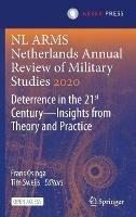 NL ARMS Netherlands Annual Review of Military Studies 2020: Deterrence in the 21st Century—Insights from Theory and Practice - cover