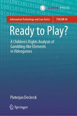 Ready to Play?: A Children’s Rights Analysis of Gambling-like Elements in Videogames - Pieterjan Declerck - cover