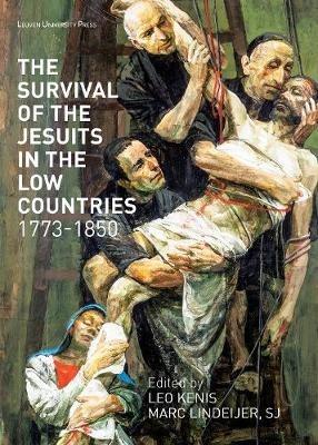 The Survival of the Jesuits in the Low Countries, 1773-1850 - cover